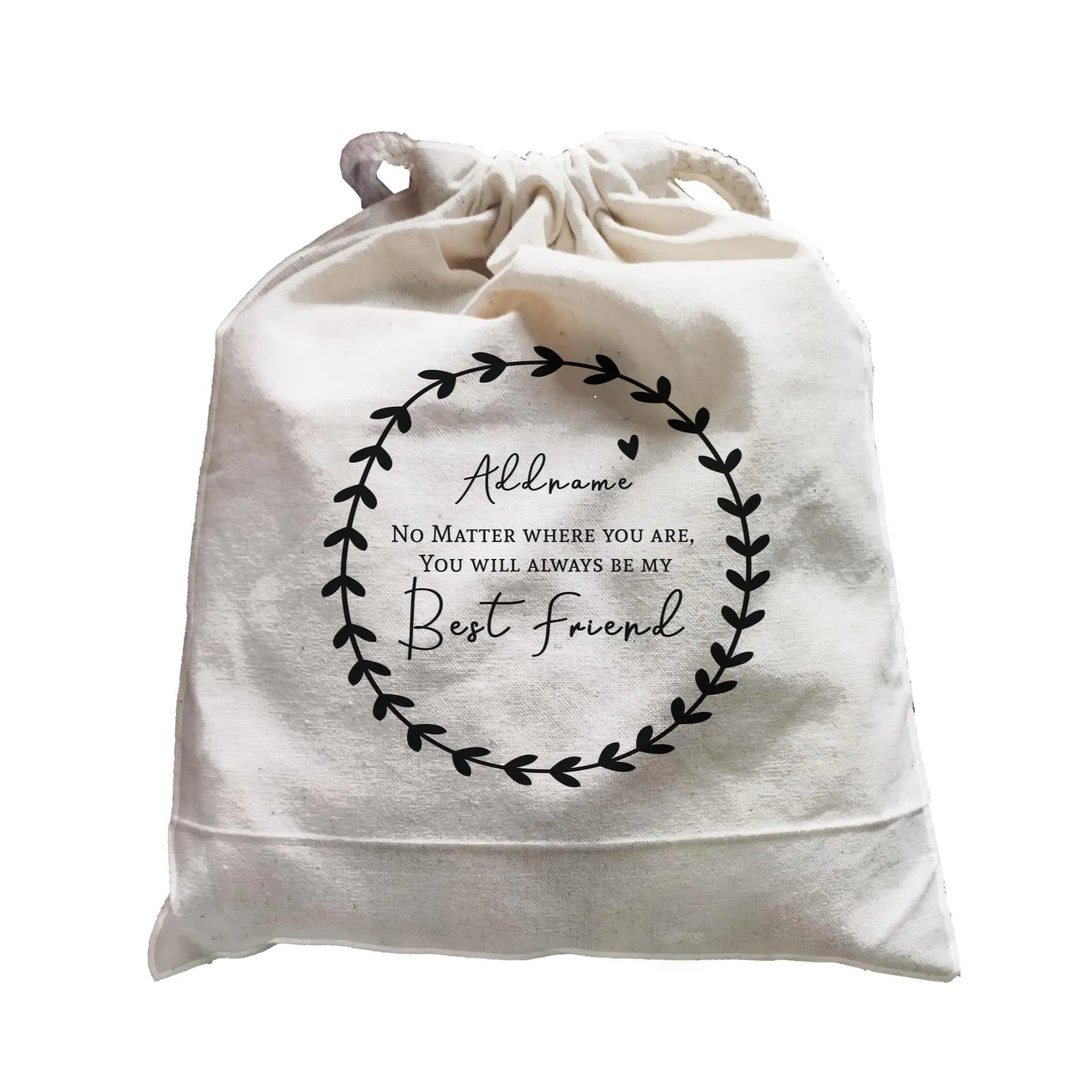 Best Friends Quotes Wreath Addname You Will Always Be My Best Friend Satchel