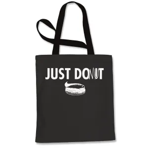Just Donut Funny Parody Do It Later Tote Bag