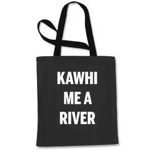 Kawhi Me A River Tote Bag